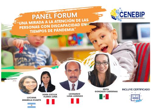 El PANEL FORUM: “UNA MIRADA A LA ATENCIÓN DE LAS PERSONAS CON DISCAPACIDAD EN TIEMPOS DE PANDEMIA”